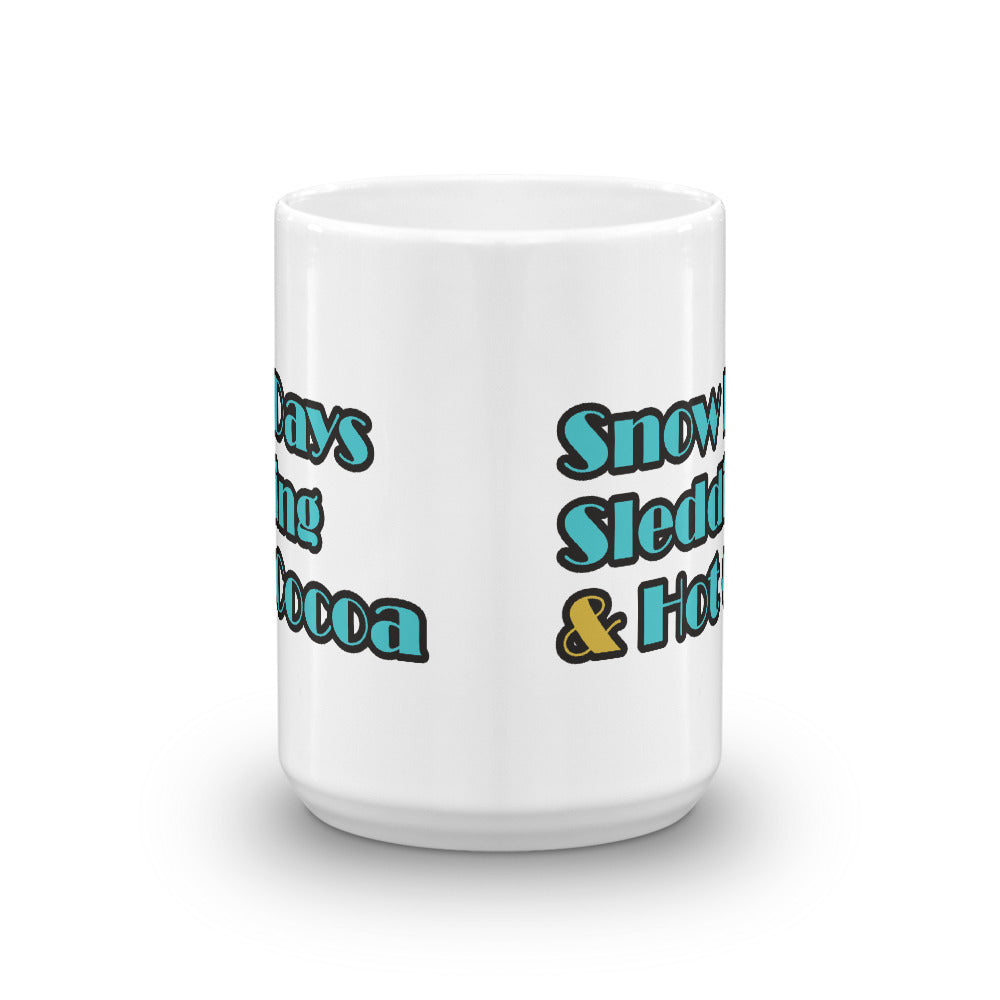 Snow Days - 15 oz Mug